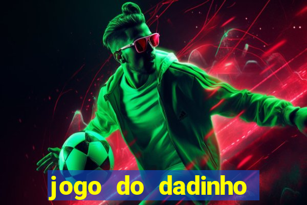 jogo do dadinho que ganha dinheiro